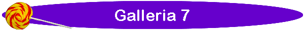 Galleria 7